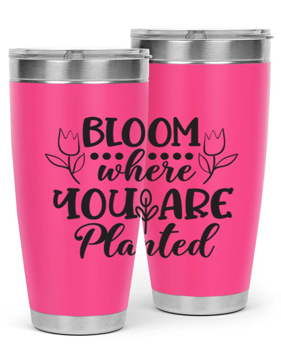 Bloom Where You Are Planted 20oz Tumbler in stainless steel with a vibrant design, showcasing its double wall vacuum insulation and drink-thru lid.