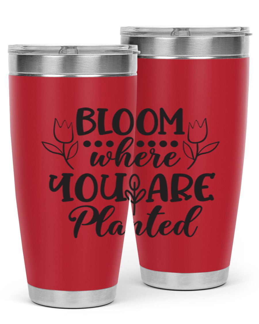 Bloom Where You Are Planted 20oz Tumbler in stainless steel with a vibrant design, showcasing its double wall vacuum insulation and drink-thru lid.