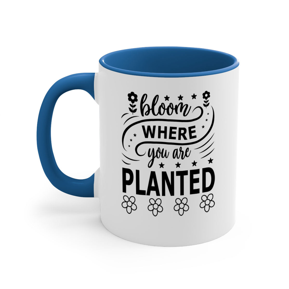Bloom where you are planted mug with a glossy finish, featuring a colored handle and interior, available in multiple colors and sizes.