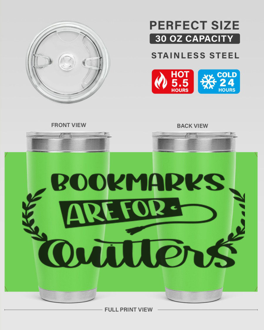 Bookmarks Are For Quitters 20oz and 30oz stainless steel tumblers with double wall vacuum insulation, featuring a drink-thru lid.