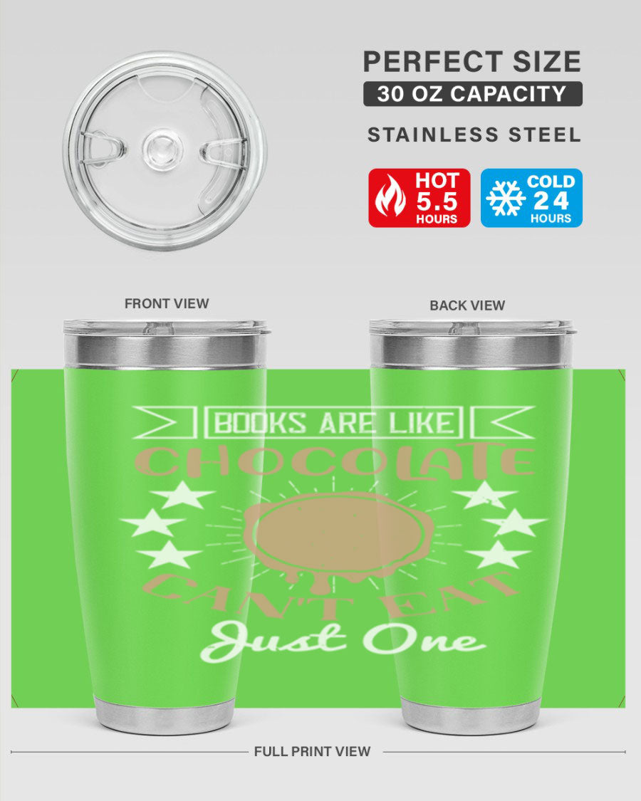 A stylish 20oz and 30oz stainless steel tumbler with a fun 'Books Are Like Chocolate' design, perfect for hot and cold beverages.