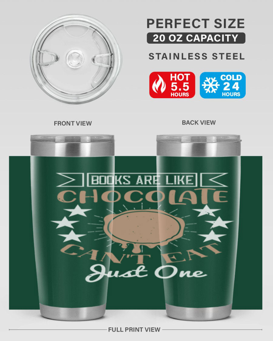 A stylish 20oz and 30oz stainless steel tumbler with a fun 'Books Are Like Chocolate' design, perfect for hot and cold beverages.