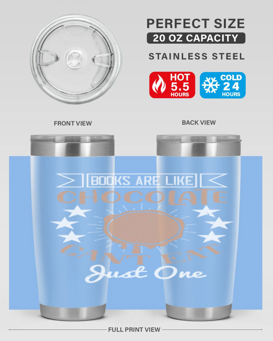 A stylish 20oz and 30oz stainless steel tumbler with a fun 'Books Are Like Chocolate' design, perfect for hot and cold beverages.