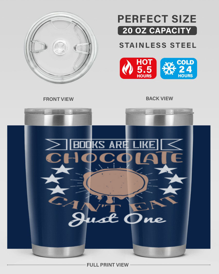 A stylish 20oz and 30oz stainless steel tumbler with a fun 'Books Are Like Chocolate' design, perfect for hot and cold beverages.