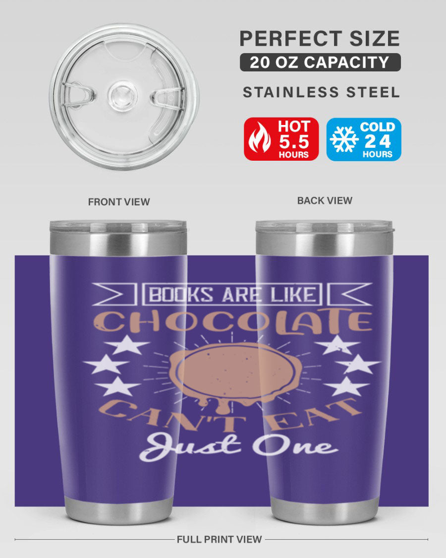 A stylish 20oz and 30oz stainless steel tumbler with a fun 'Books Are Like Chocolate' design, perfect for hot and cold beverages.