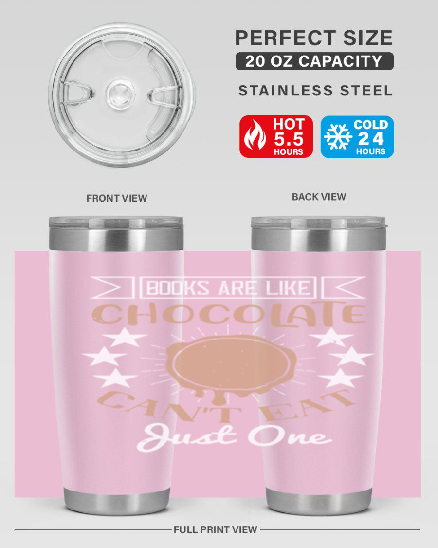 A stylish 20oz and 30oz stainless steel tumbler with a fun 'Books Are Like Chocolate' design, perfect for hot and cold beverages.
