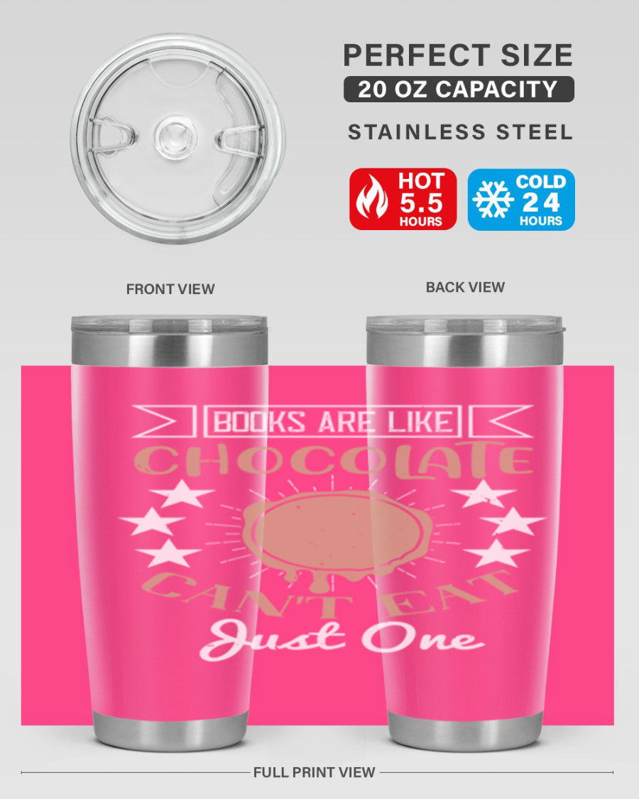 A stylish 20oz and 30oz stainless steel tumbler with a fun 'Books Are Like Chocolate' design, perfect for hot and cold beverages.