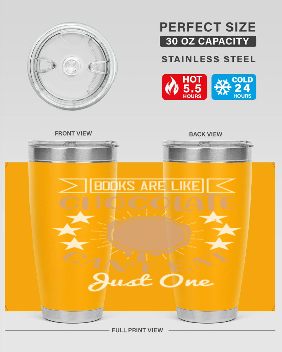 A stylish 20oz and 30oz stainless steel tumbler with a fun 'Books Are Like Chocolate' design, perfect for hot and cold beverages.