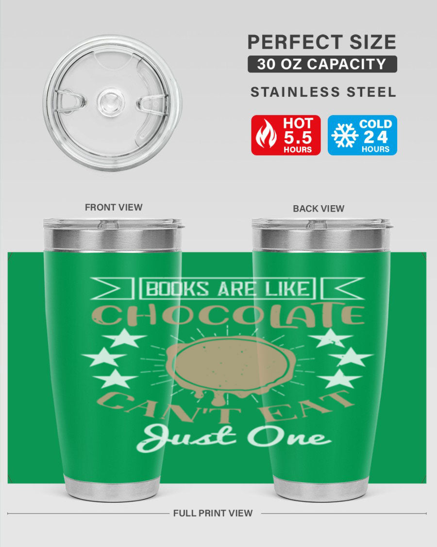 A stylish 20oz and 30oz stainless steel tumbler with a fun 'Books Are Like Chocolate' design, perfect for hot and cold beverages.