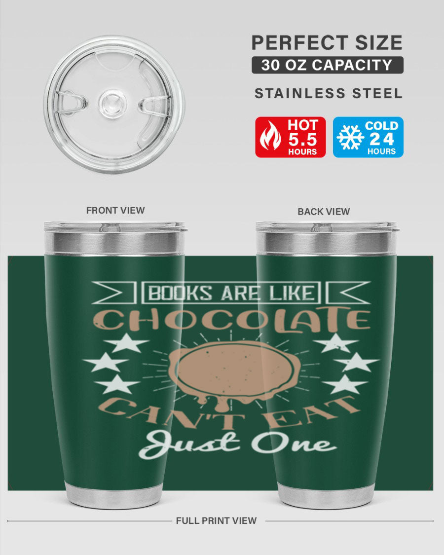 A stylish 20oz and 30oz stainless steel tumbler with a fun 'Books Are Like Chocolate' design, perfect for hot and cold beverages.