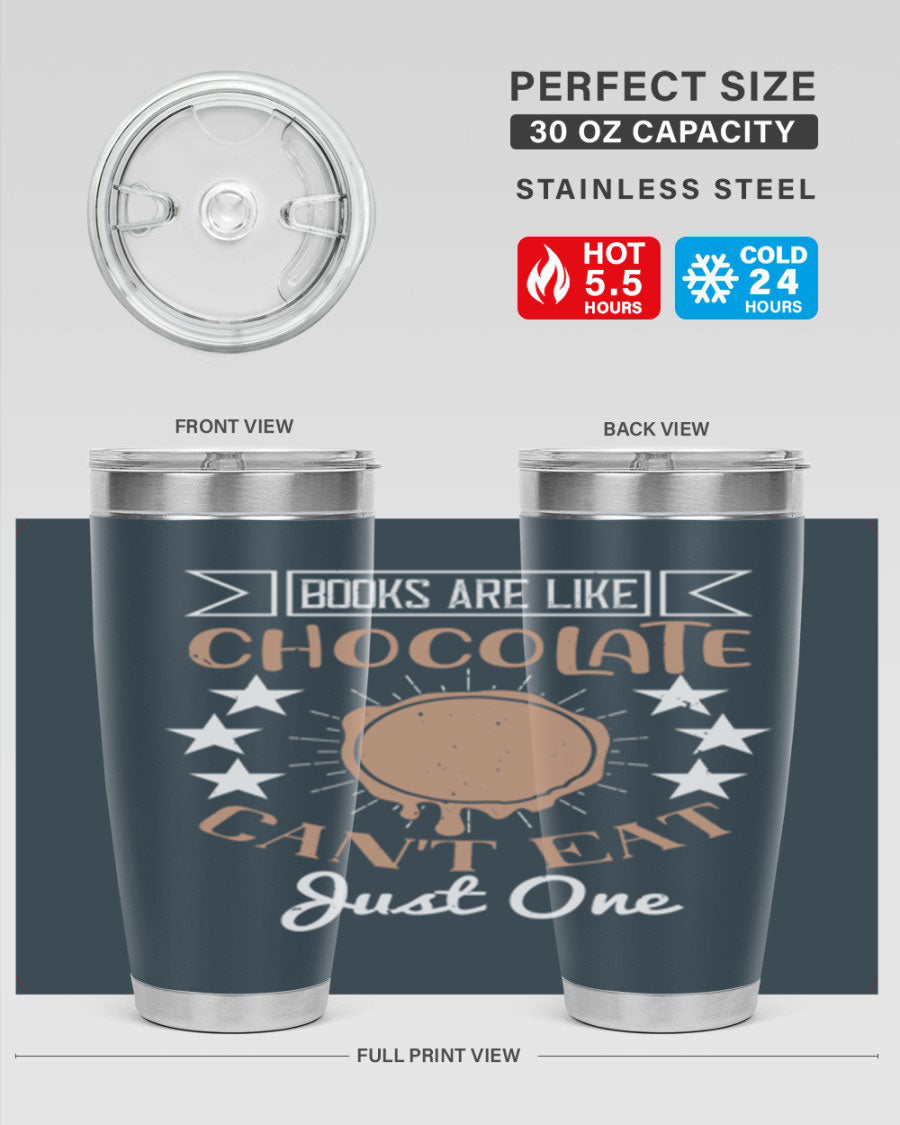 A stylish 20oz and 30oz stainless steel tumbler with a fun 'Books Are Like Chocolate' design, perfect for hot and cold beverages.