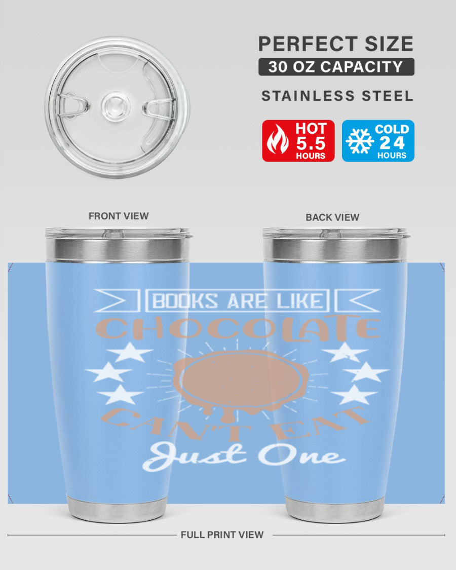A stylish 20oz and 30oz stainless steel tumbler with a fun 'Books Are Like Chocolate' design, perfect for hot and cold beverages.