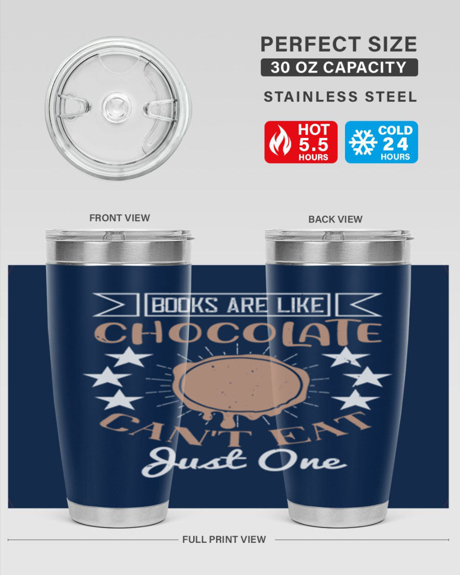 A stylish 20oz and 30oz stainless steel tumbler with a fun 'Books Are Like Chocolate' design, perfect for hot and cold beverages.