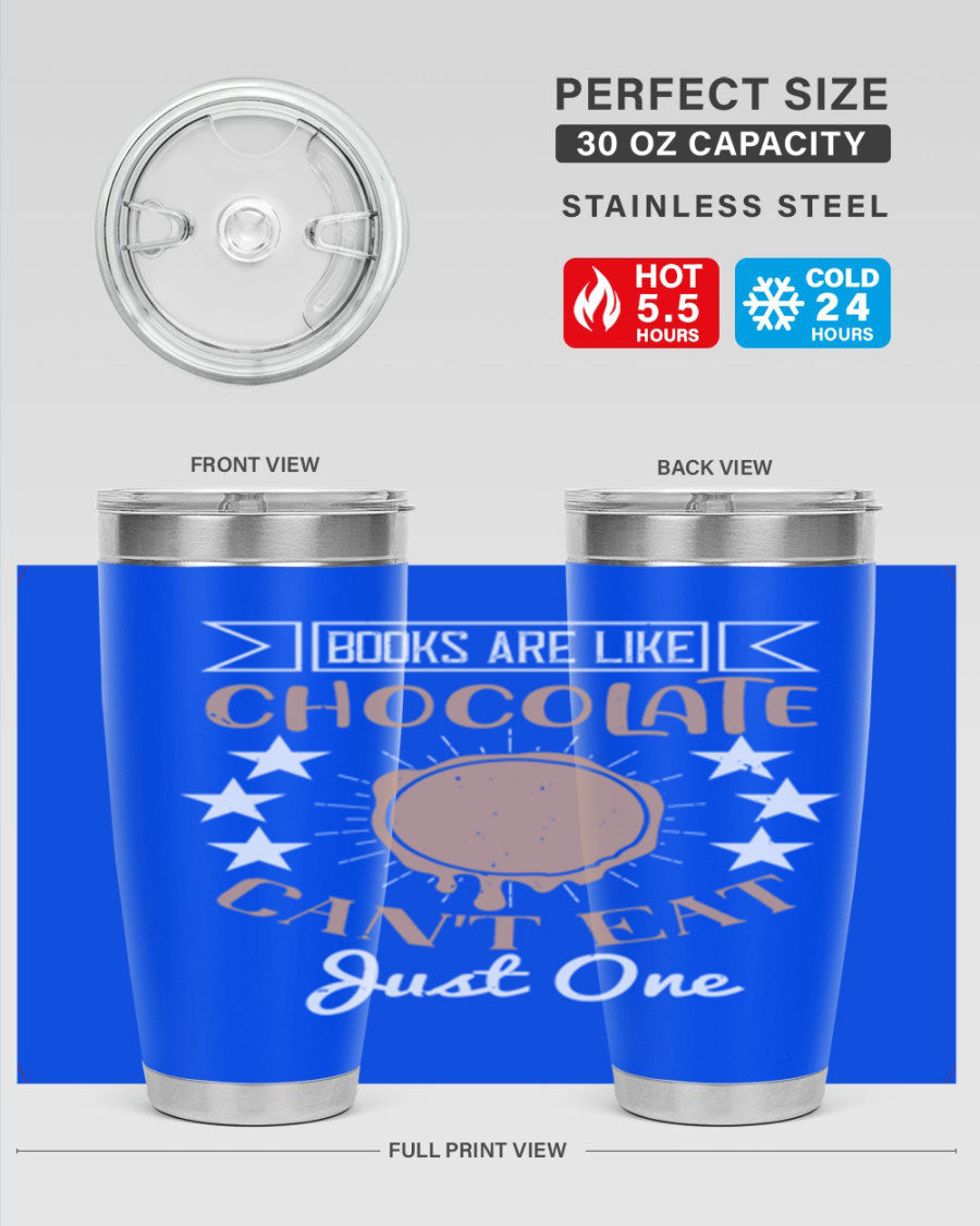 A stylish 20oz and 30oz stainless steel tumbler with a fun 'Books Are Like Chocolate' design, perfect for hot and cold beverages.