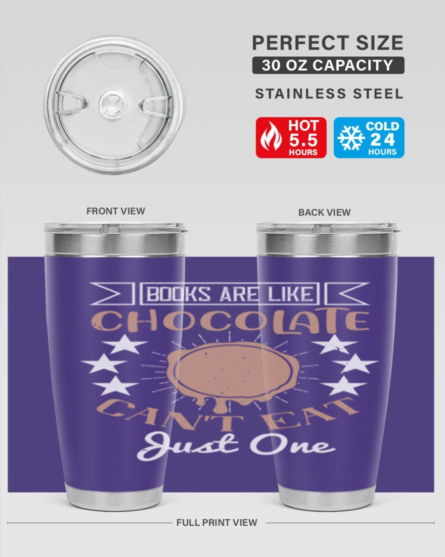A stylish 20oz and 30oz stainless steel tumbler with a fun 'Books Are Like Chocolate' design, perfect for hot and cold beverages.