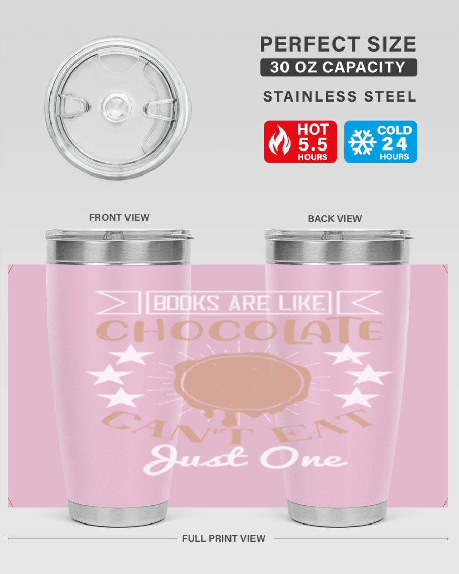 A stylish 20oz and 30oz stainless steel tumbler with a fun 'Books Are Like Chocolate' design, perfect for hot and cold beverages.