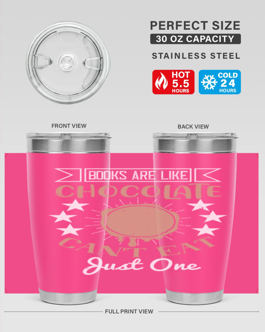 A stylish 20oz and 30oz stainless steel tumbler with a fun 'Books Are Like Chocolate' design, perfect for hot and cold beverages.
