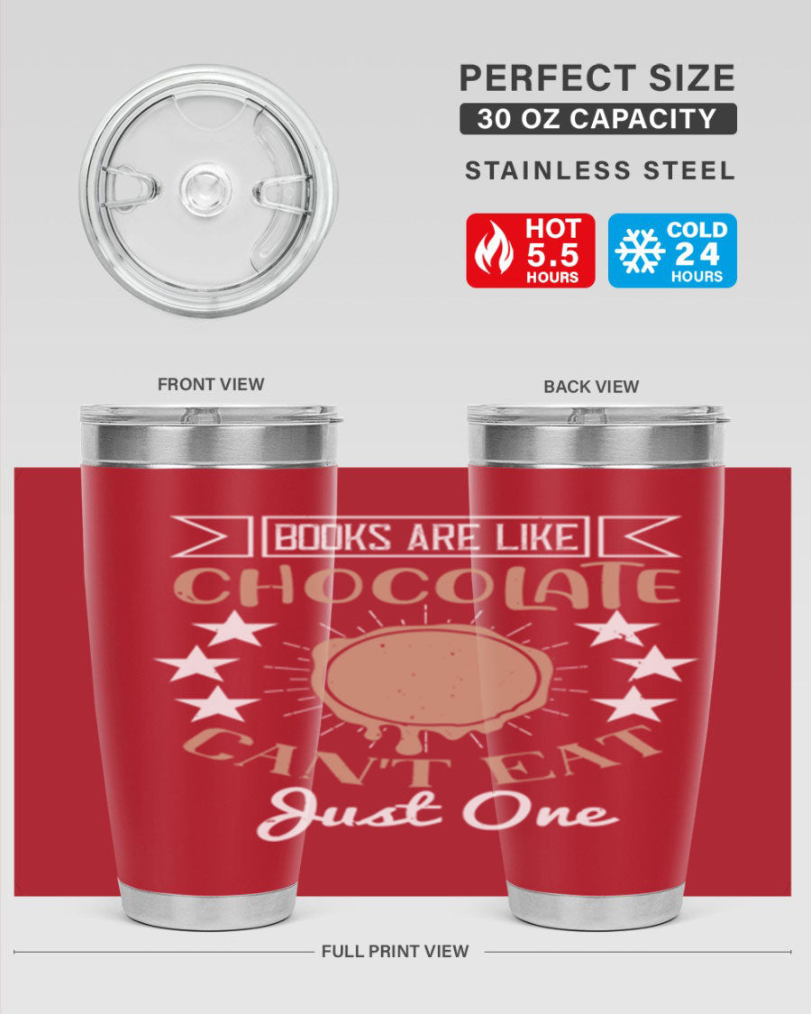 A stylish 20oz and 30oz stainless steel tumbler with a fun 'Books Are Like Chocolate' design, perfect for hot and cold beverages.