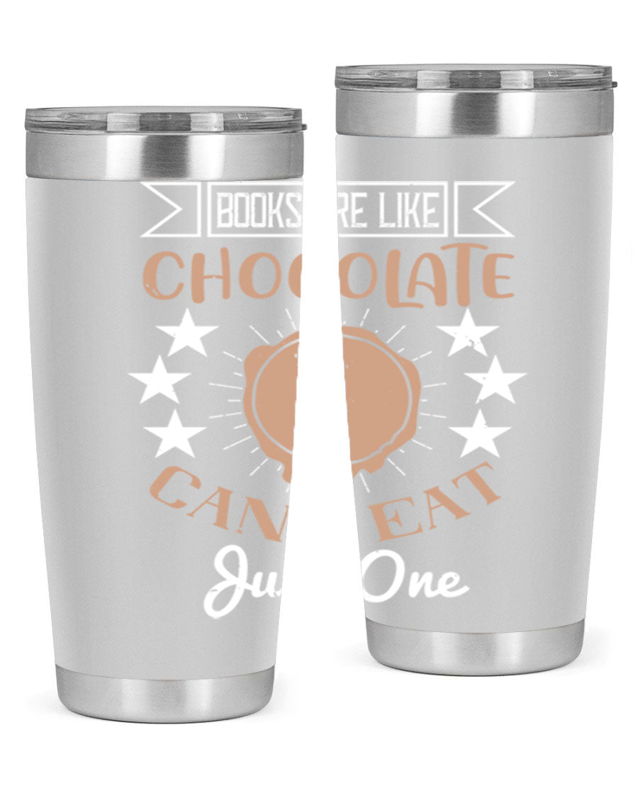 A stylish 20oz and 30oz stainless steel tumbler with a fun 'Books Are Like Chocolate' design, perfect for hot and cold beverages.