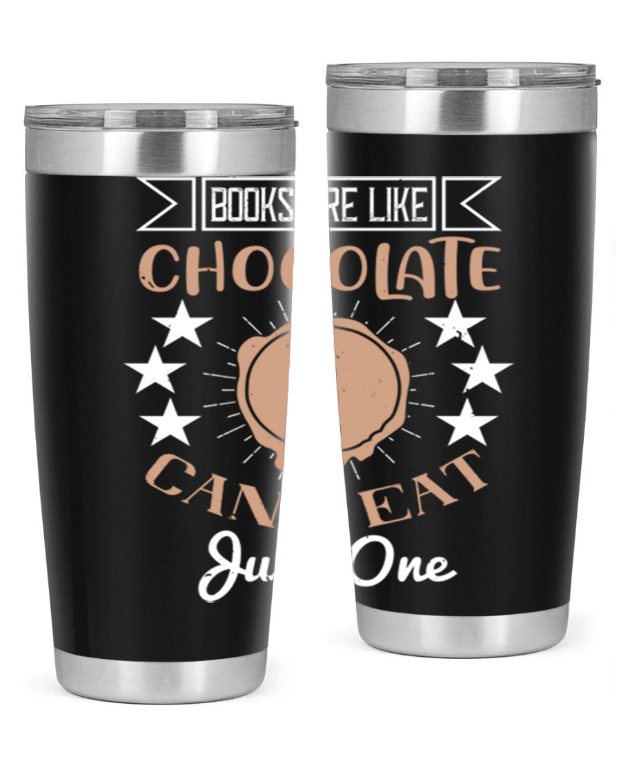 A stylish 20oz and 30oz stainless steel tumbler with a fun 'Books Are Like Chocolate' design, perfect for hot and cold beverages.