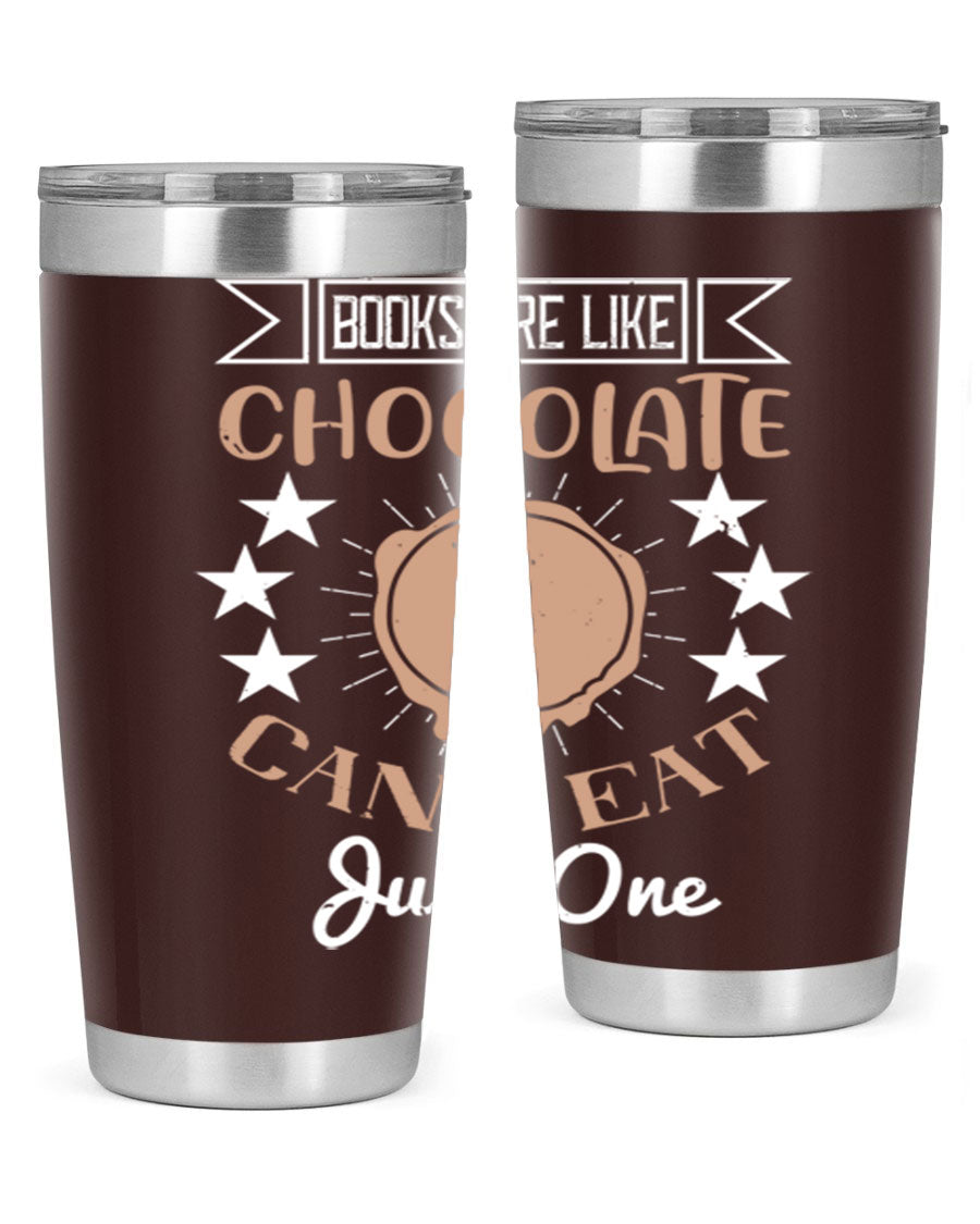 A stylish 20oz and 30oz stainless steel tumbler with a fun 'Books Are Like Chocolate' design, perfect for hot and cold beverages.