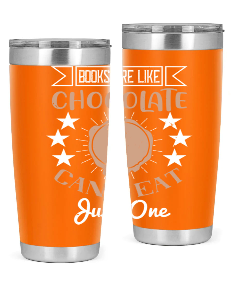 A stylish 20oz and 30oz stainless steel tumbler with a fun 'Books Are Like Chocolate' design, perfect for hot and cold beverages.