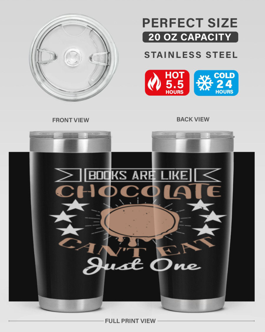 A stylish 20oz and 30oz stainless steel tumbler with a fun 'Books Are Like Chocolate' design, perfect for hot and cold beverages.