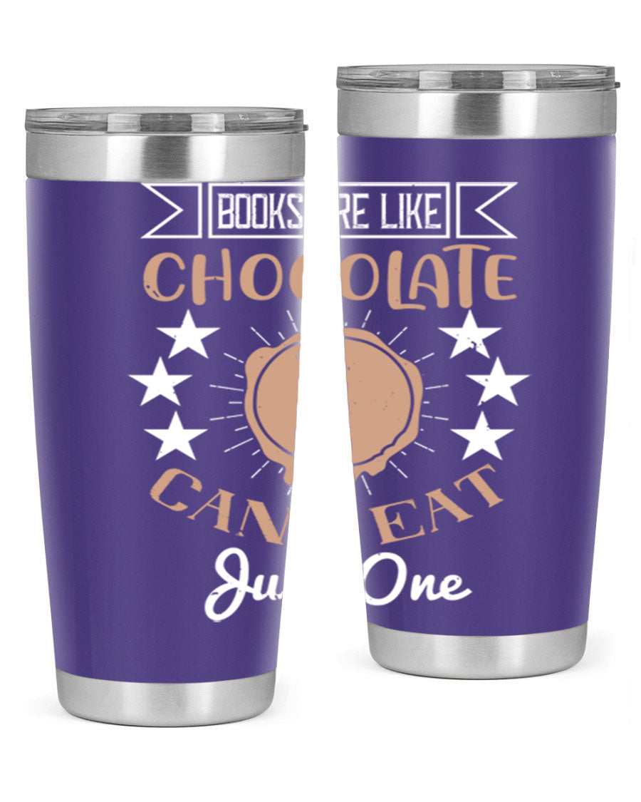 A stylish 20oz and 30oz stainless steel tumbler with a fun 'Books Are Like Chocolate' design, perfect for hot and cold beverages.