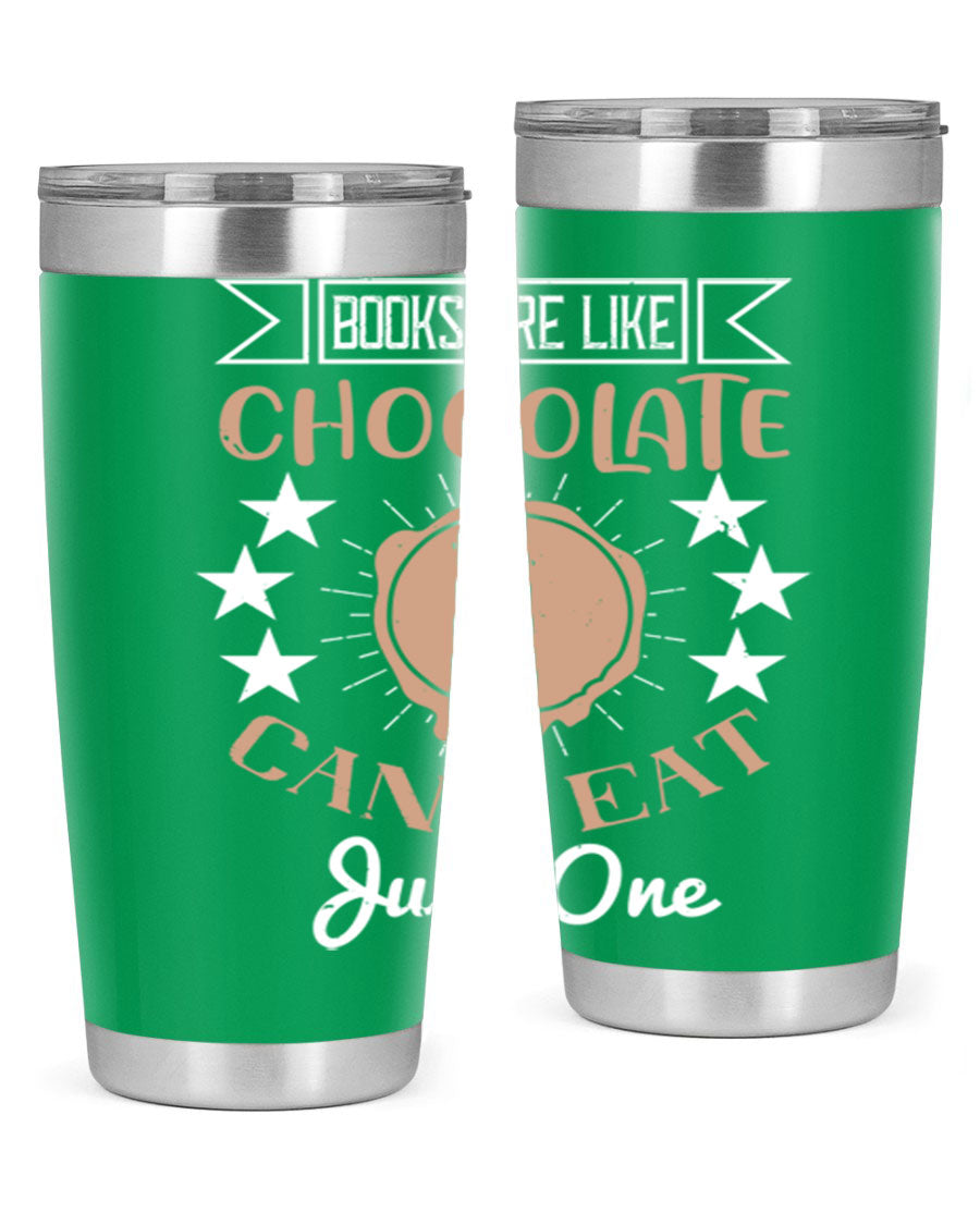 A stylish 20oz and 30oz stainless steel tumbler with a fun 'Books Are Like Chocolate' design, perfect for hot and cold beverages.
