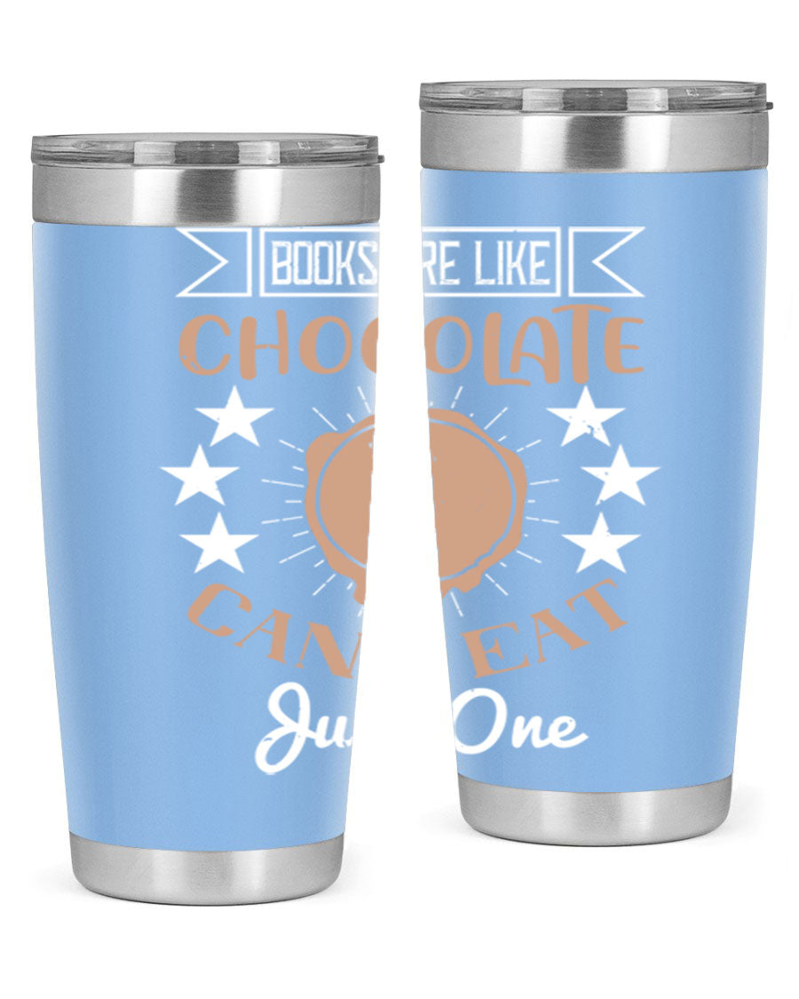 A stylish 20oz and 30oz stainless steel tumbler with a fun 'Books Are Like Chocolate' design, perfect for hot and cold beverages.
