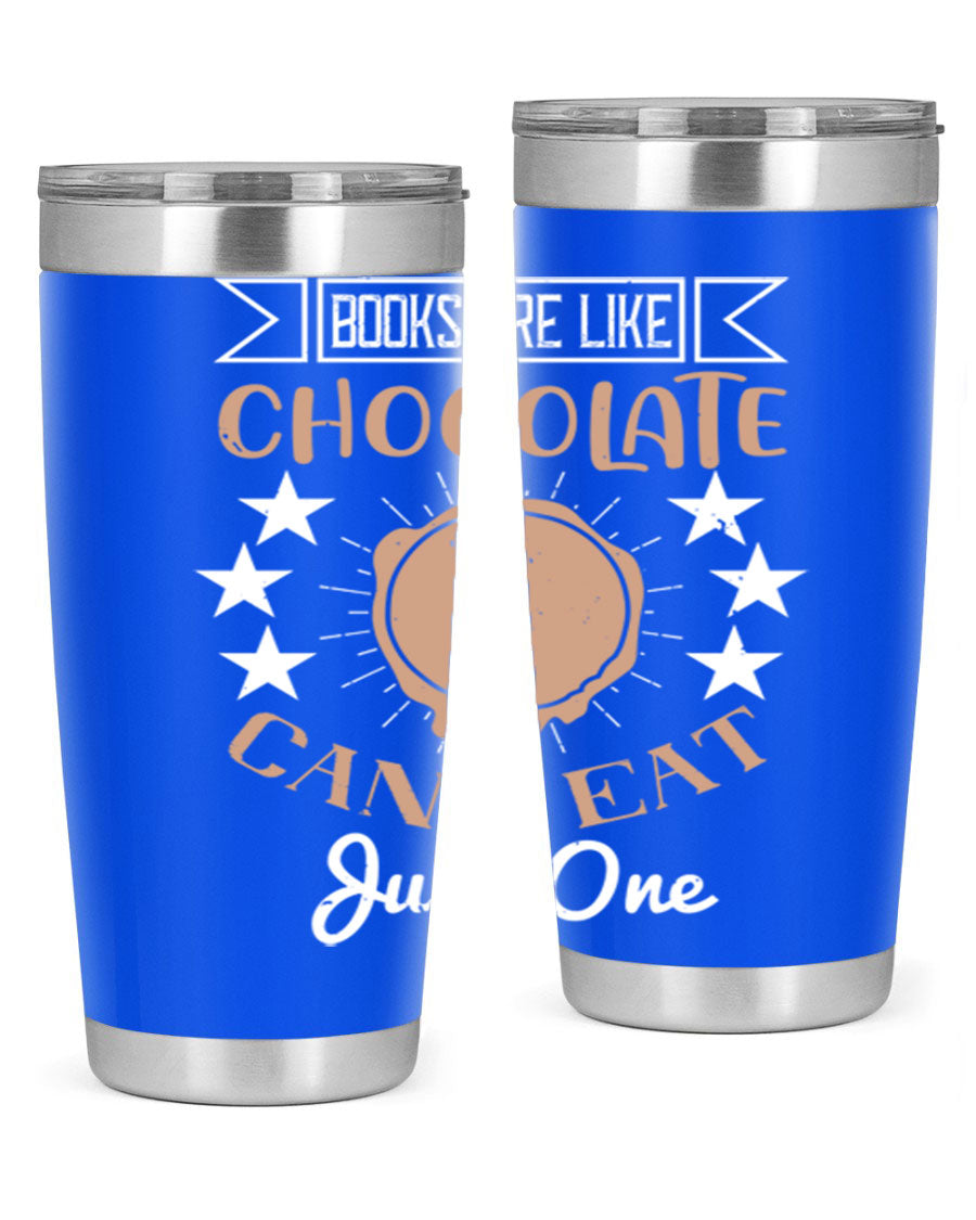 A stylish 20oz and 30oz stainless steel tumbler with a fun 'Books Are Like Chocolate' design, perfect for hot and cold beverages.