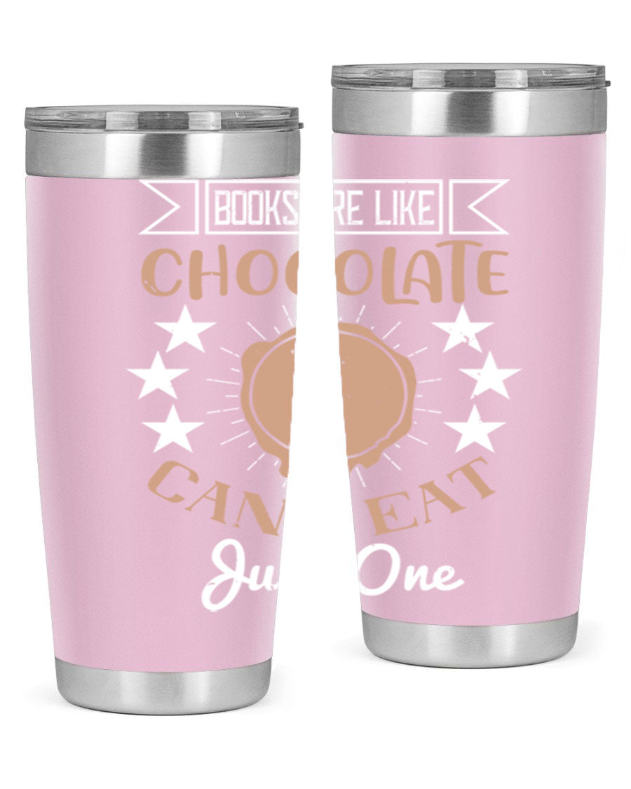 A stylish 20oz and 30oz stainless steel tumbler with a fun 'Books Are Like Chocolate' design, perfect for hot and cold beverages.