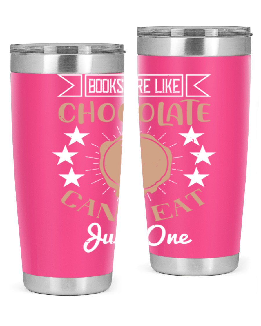 A stylish 20oz and 30oz stainless steel tumbler with a fun 'Books Are Like Chocolate' design, perfect for hot and cold beverages.