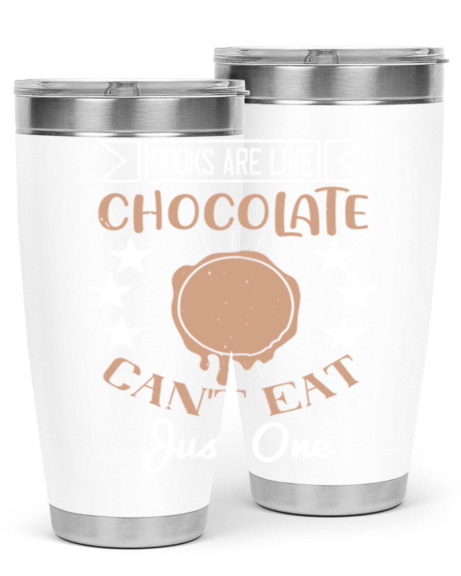 A stylish 20oz and 30oz stainless steel tumbler with a fun 'Books Are Like Chocolate' design, perfect for hot and cold beverages.