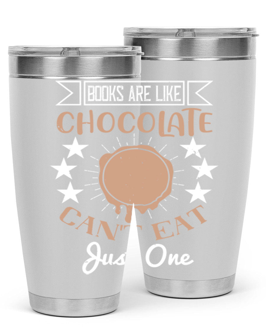 A stylish 20oz and 30oz stainless steel tumbler with a fun 'Books Are Like Chocolate' design, perfect for hot and cold beverages.