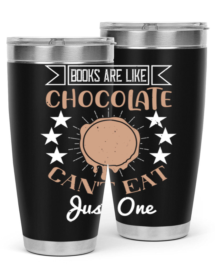 A stylish 20oz and 30oz stainless steel tumbler with a fun 'Books Are Like Chocolate' design, perfect for hot and cold beverages.