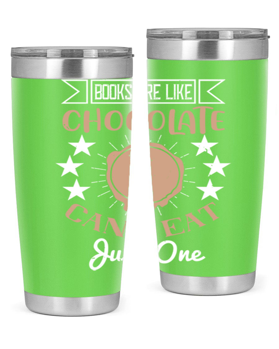 A stylish 20oz and 30oz stainless steel tumbler with a fun 'Books Are Like Chocolate' design, perfect for hot and cold beverages.