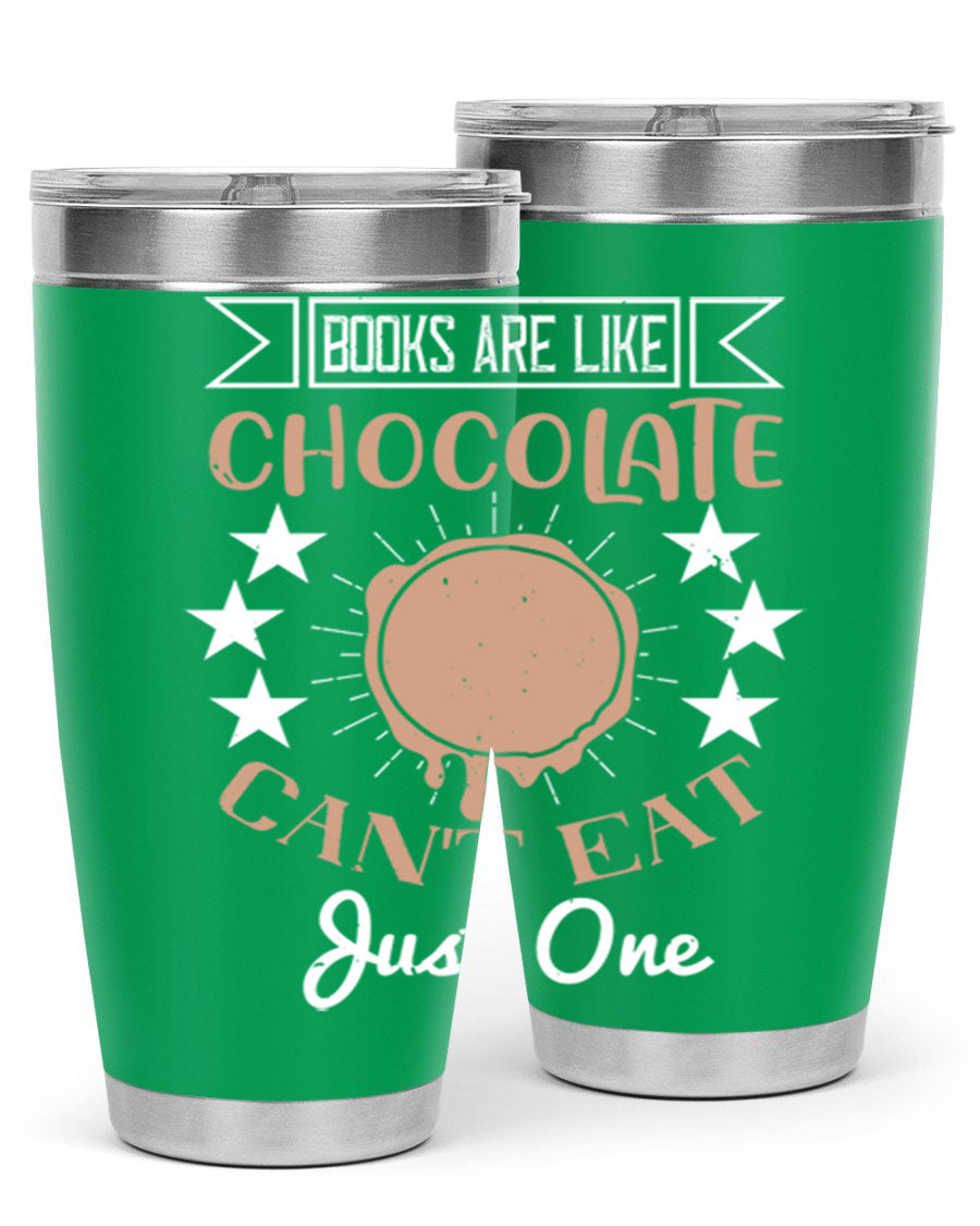 A stylish 20oz and 30oz stainless steel tumbler with a fun 'Books Are Like Chocolate' design, perfect for hot and cold beverages.