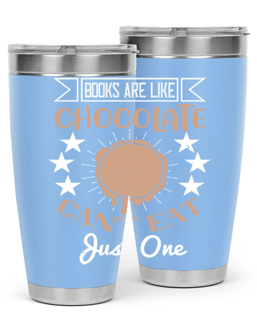 A stylish 20oz and 30oz stainless steel tumbler with a fun 'Books Are Like Chocolate' design, perfect for hot and cold beverages.