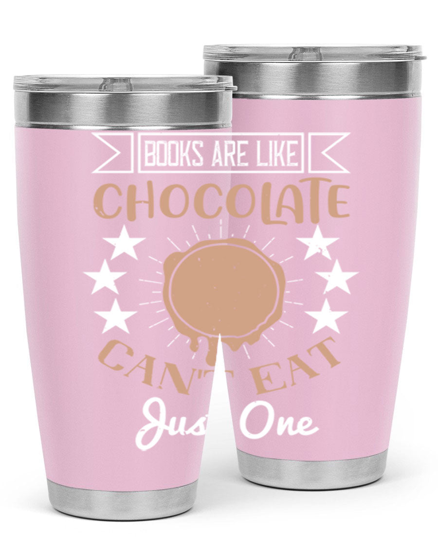 A stylish 20oz and 30oz stainless steel tumbler with a fun 'Books Are Like Chocolate' design, perfect for hot and cold beverages.