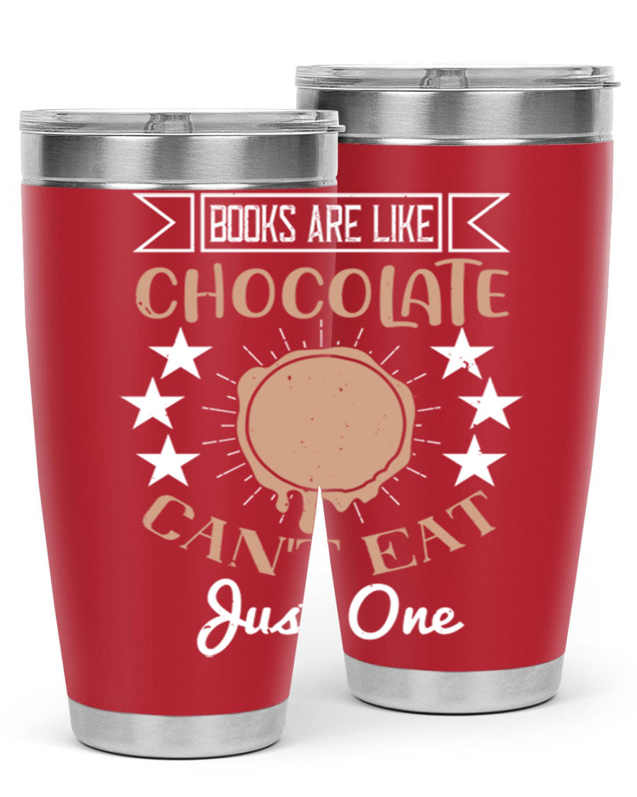 A stylish 20oz and 30oz stainless steel tumbler with a fun 'Books Are Like Chocolate' design, perfect for hot and cold beverages.