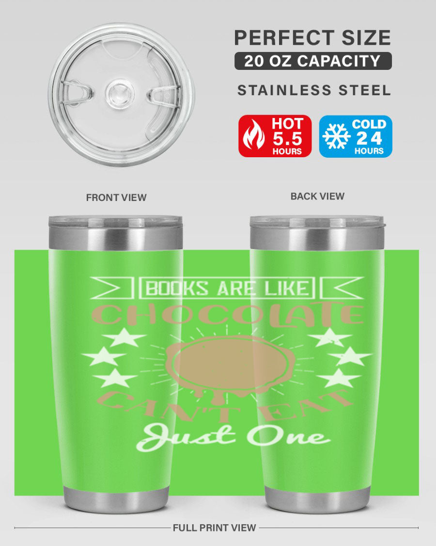A stylish 20oz and 30oz stainless steel tumbler with a fun 'Books Are Like Chocolate' design, perfect for hot and cold beverages.