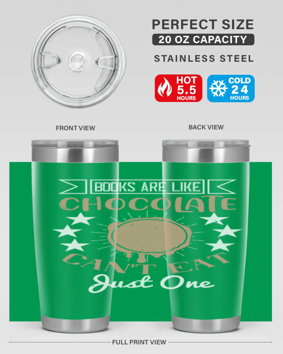 A stylish 20oz and 30oz stainless steel tumbler with a fun 'Books Are Like Chocolate' design, perfect for hot and cold beverages.