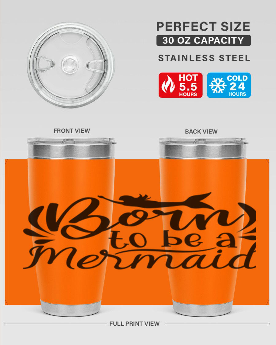 Born To Be A Mermaid 20oz tumbler featuring a vibrant mermaid design, double wall vacuum insulation, and a press-in drink-thru lid.