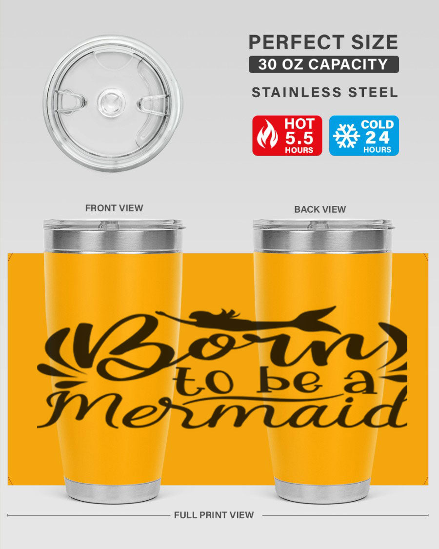 Born To Be A Mermaid 20oz tumbler featuring a vibrant mermaid design, double wall vacuum insulation, and a press-in drink-thru lid.