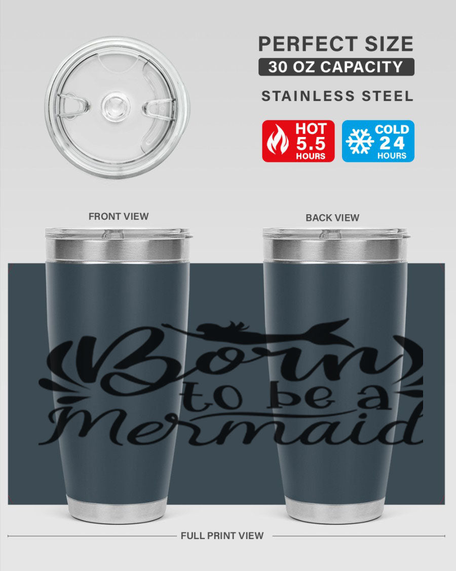 Born To Be A Mermaid 20oz tumbler featuring a vibrant mermaid design, double wall vacuum insulation, and a press-in drink-thru lid.