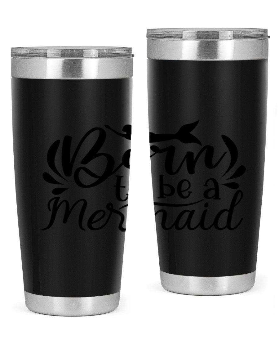 Born To Be A Mermaid 20oz tumbler featuring a vibrant mermaid design, double wall vacuum insulation, and a press-in drink-thru lid.