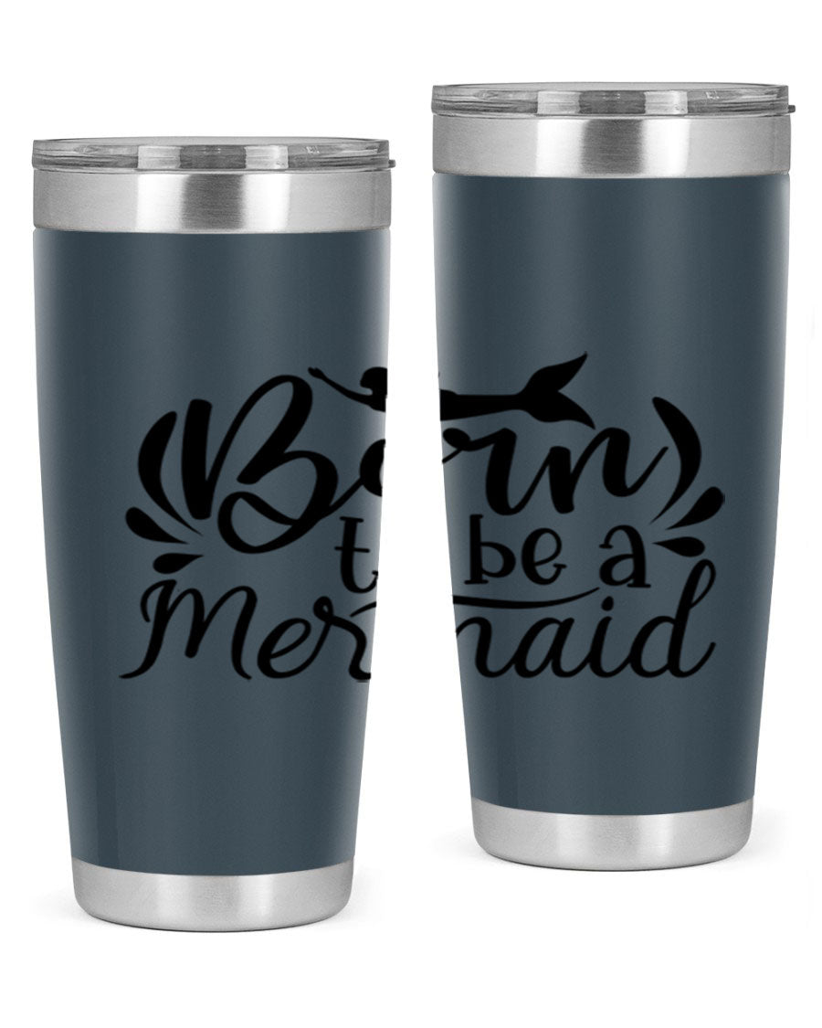 Born To Be A Mermaid 20oz tumbler featuring a vibrant mermaid design, double wall vacuum insulation, and a press-in drink-thru lid.