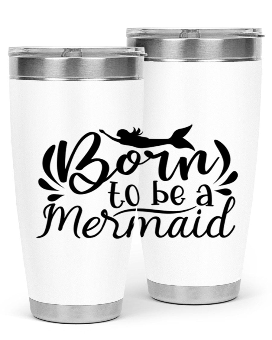 Born To Be A Mermaid 20oz tumbler featuring a vibrant mermaid design, double wall vacuum insulation, and a press-in drink-thru lid.
