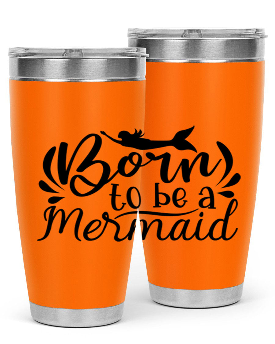 Born To Be A Mermaid 20oz tumbler featuring a vibrant mermaid design, double wall vacuum insulation, and a press-in drink-thru lid.